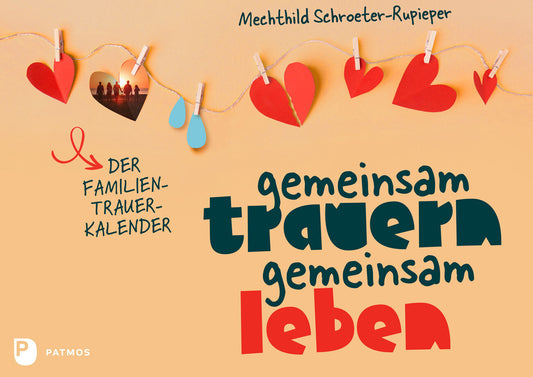 Gemeinsam trauern - gemeinsam leben (Mechthild Schroeter-Rupieper)