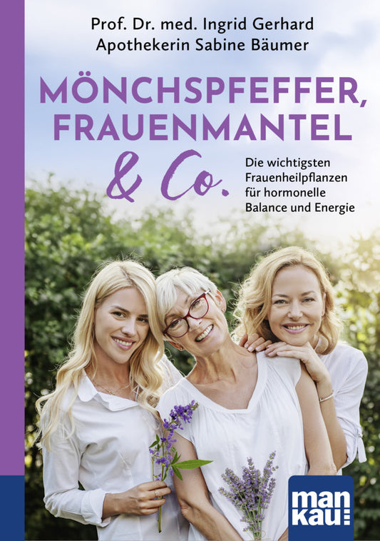 Mönchspfeffer, Frauenmantel & Co. (Ingrid Gerhard)