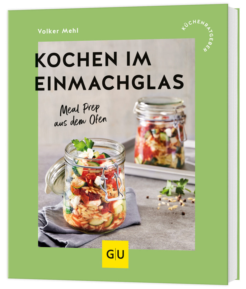 Kochen im Einmachglas (Volker Mehl)