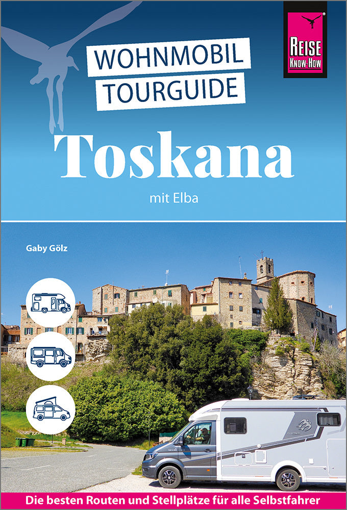 Reise Know-How Wohnmobil-Tourguide Toskana mit Elba (Gaby Gölz)