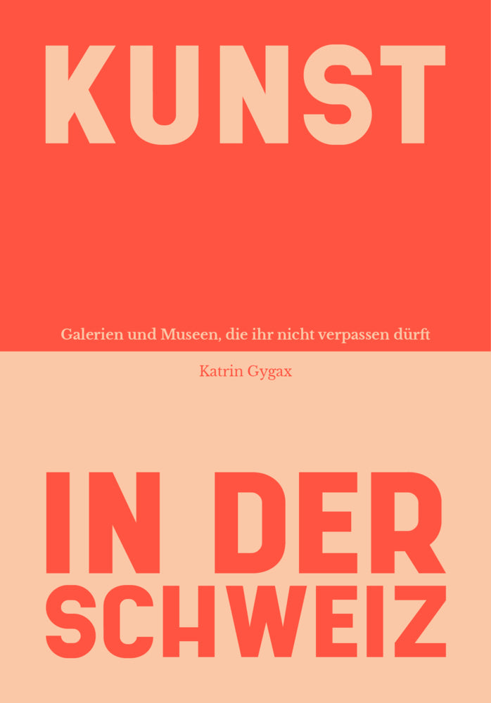 Kunst in der Schweiz (Katrin Gygax)