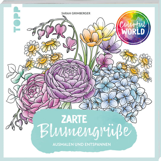 Colorful World - Zarte Blumengrüße (Sarah Plantsbysaevannah Grimberger)