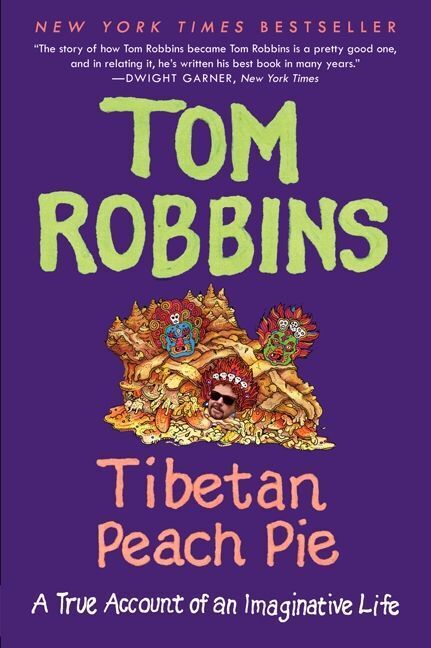 Tibetan Peach Pie (Tom Robbins)