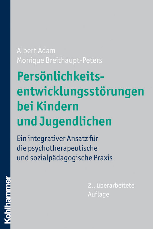 Persönlichkeitsentwicklungstörungen bei Kindern und Jugendlichen (Albert Adam)