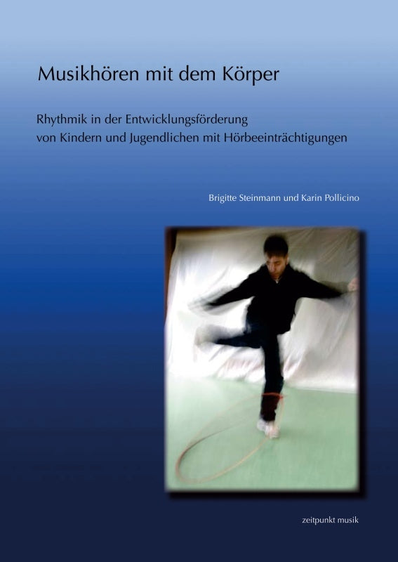 Musikhören mit dem Körper (Brigitte Steinmann)
