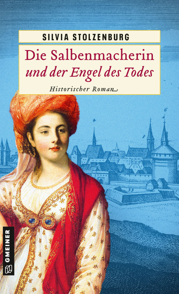 Die Salbenmacherin und der Engel des Todes (Silvia Stolzenburg)