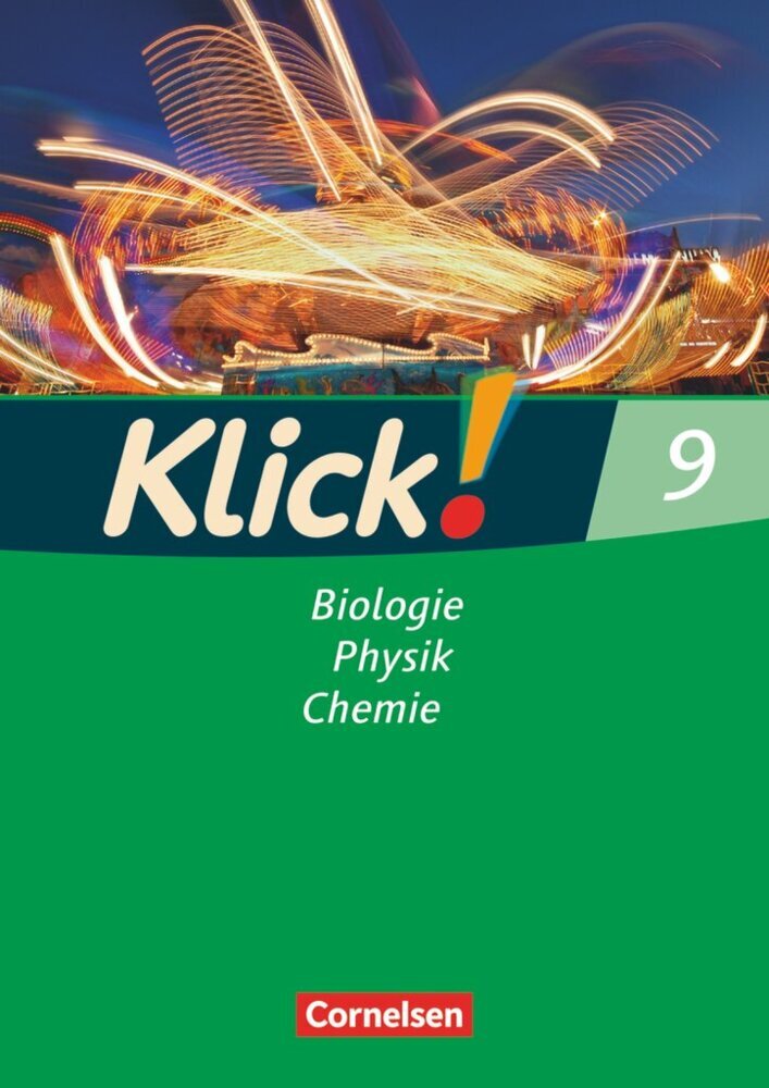 Klick! Biologie, Physik, Chemie - Ausgabe 2007 - Band 9 (Hannelore Strehl)