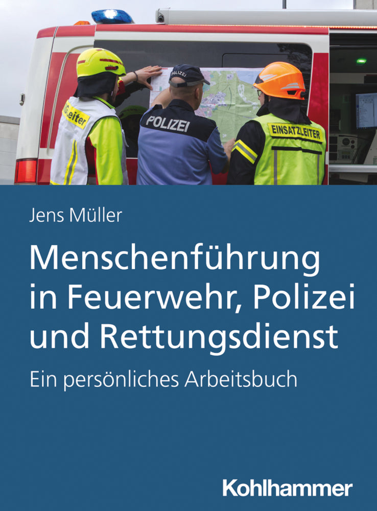 Menschenführung in Feuerwehr, Polizei und Rettungsdienst (Jens Müller)