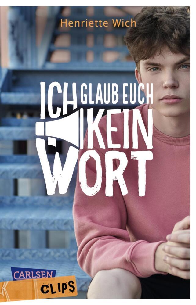 Carlsen Clips: Ich glaub euch kein Wort (Henriette Wich)