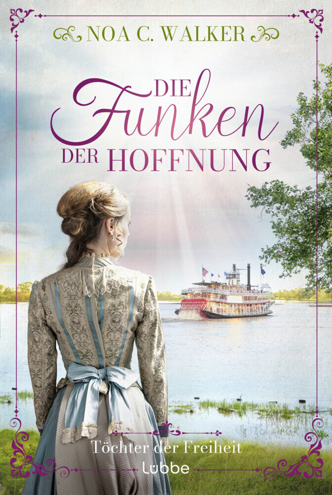Die Funken der Hoffnung - Töchter der Freiheit (Noa C. Walker)