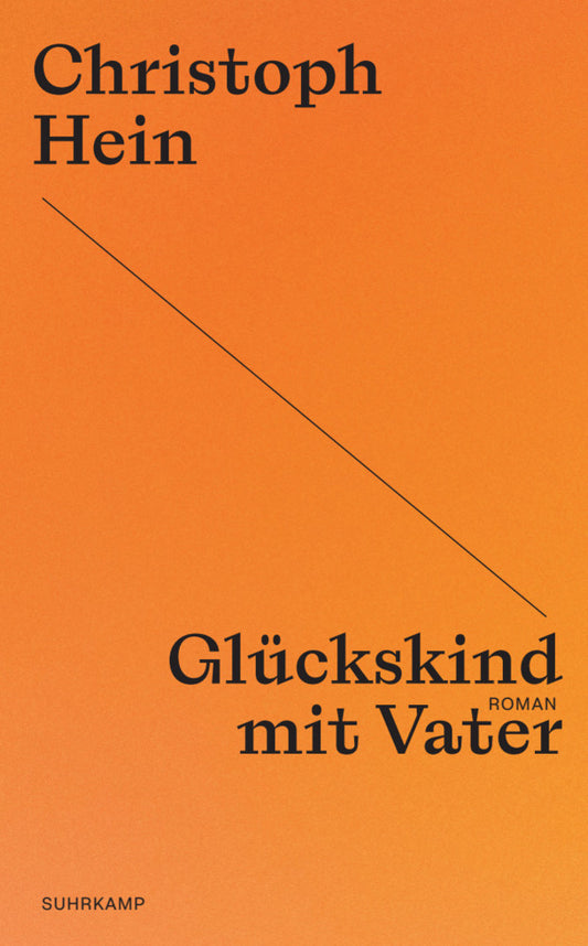 Glückskind mit Vater (Christoph Hein)