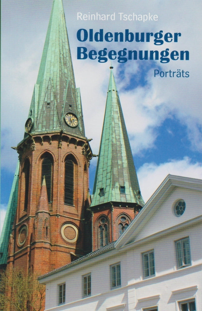 Oldenburger Begegnungen (Reinhard Tschapke)