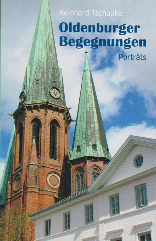 Oldenburger Begegnungen (Reinhard Tschapke)