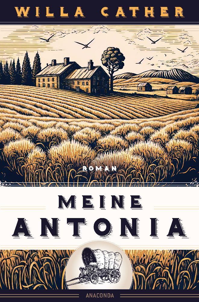 Willa Cather, Meine Antonia. Roman (Willa Cather)