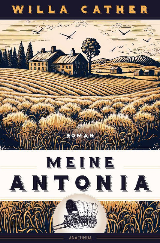 Willa Cather, Meine Antonia. Roman (Willa Cather)