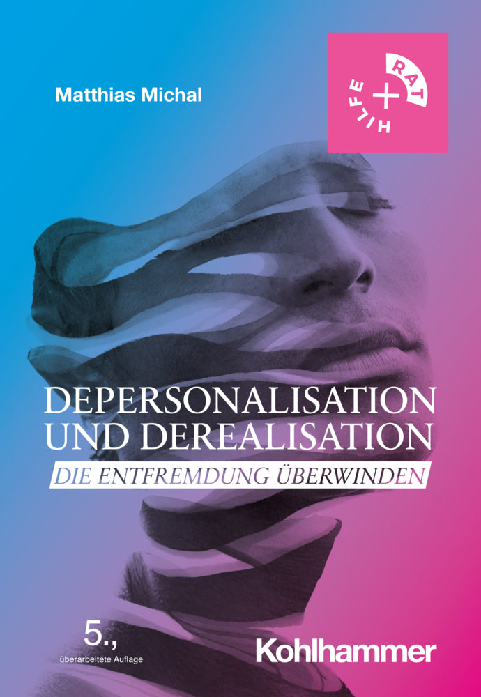 Depersonalisation und Derealisation (Matthias Michal)