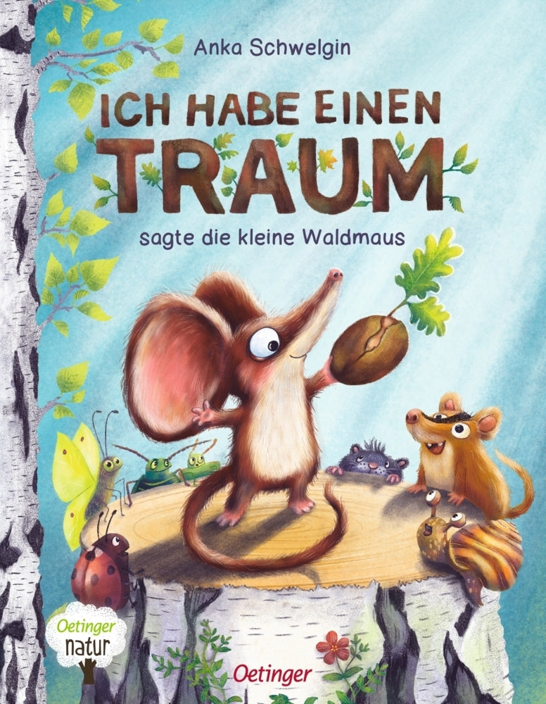 Ich habe einen Traum, sagte die kleine Waldmaus (Anka Schwelgin)