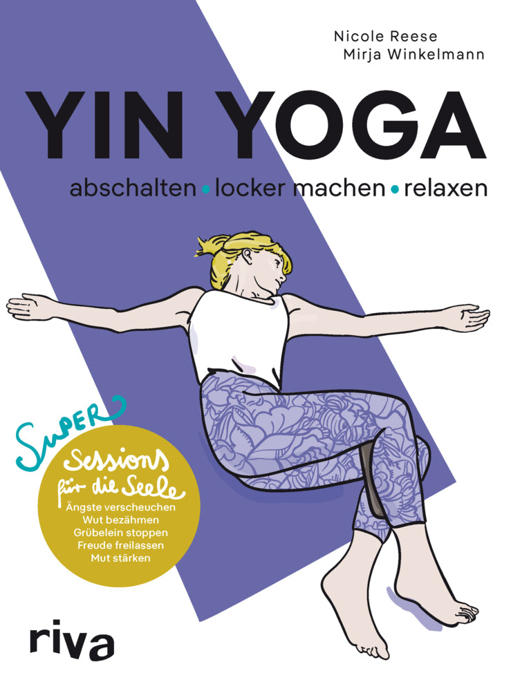 Yin Yoga - abschalten, locker machen, relaxen (Nicole Reese)