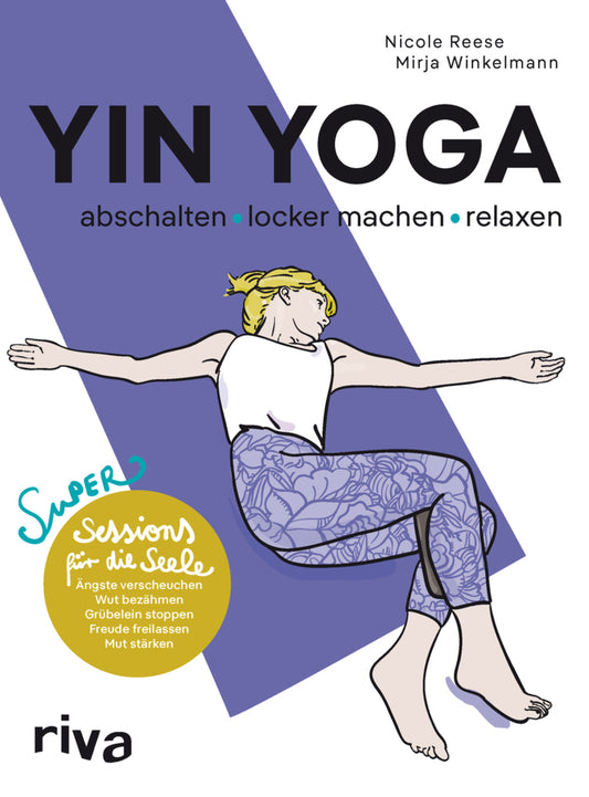 Yin Yoga - abschalten, locker machen, relaxen (Nicole Reese)