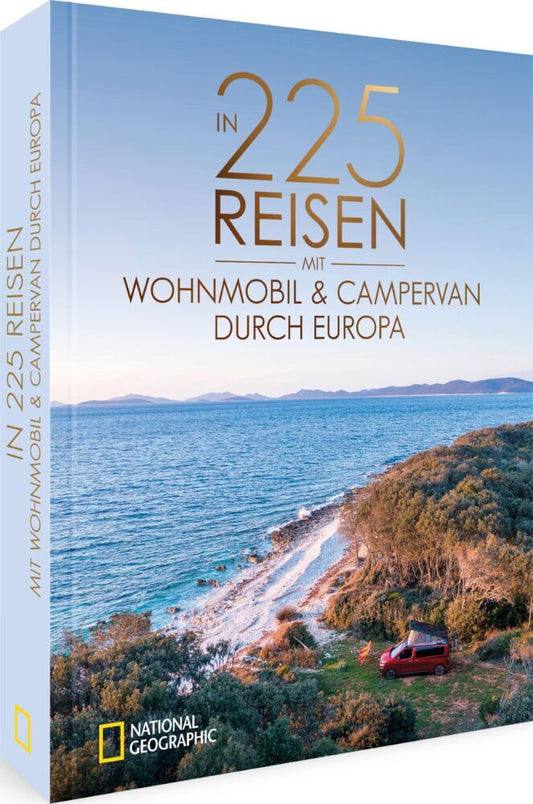 In 225 Reisen mit Wohnmobil und Campervan durch Europa (Michael Moll)