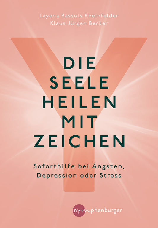 Die Seele heilen mit Zeichen (Layena Bassols Rheinfelder)