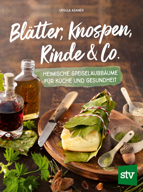 Blätter, Knospen, Rinde & Co. (Ursula Asamer)
