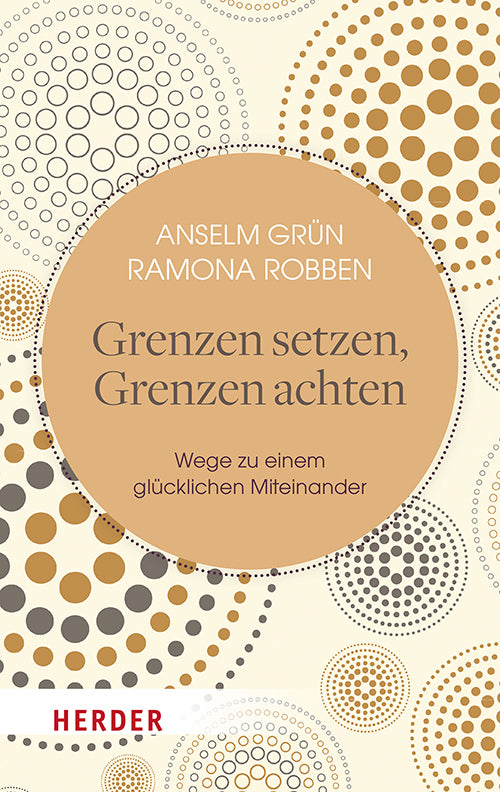 Grenzen setzen, Grenzen achten (Anselm Grün)