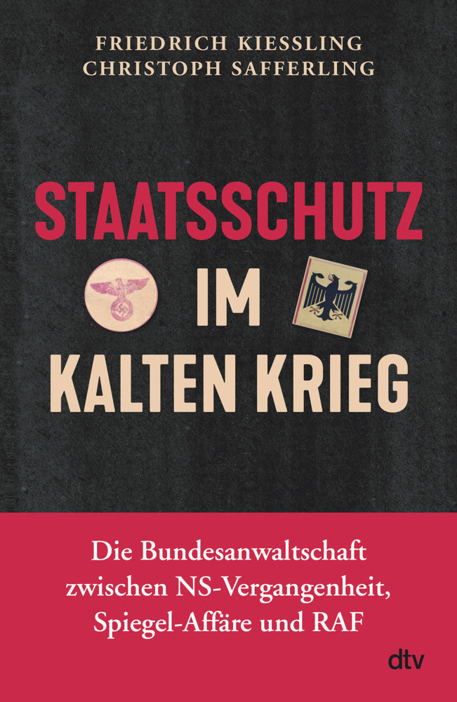 Staatsschutz im Kalten Krieg (Friedrich Kießling)