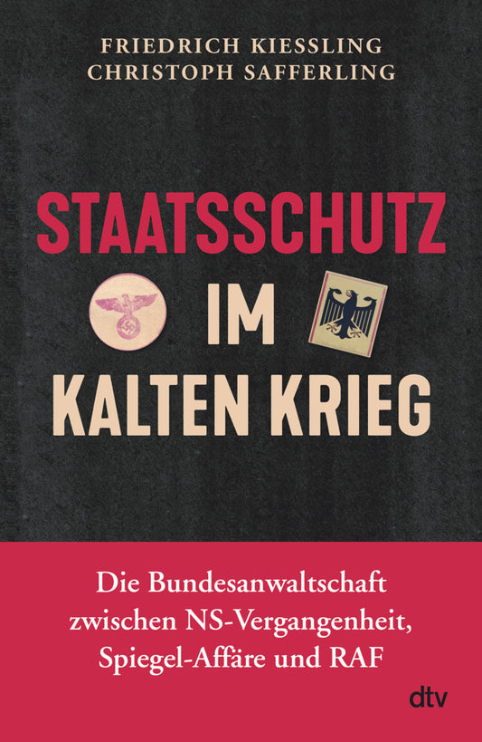 Staatsschutz im Kalten Krieg (Friedrich Kießling)