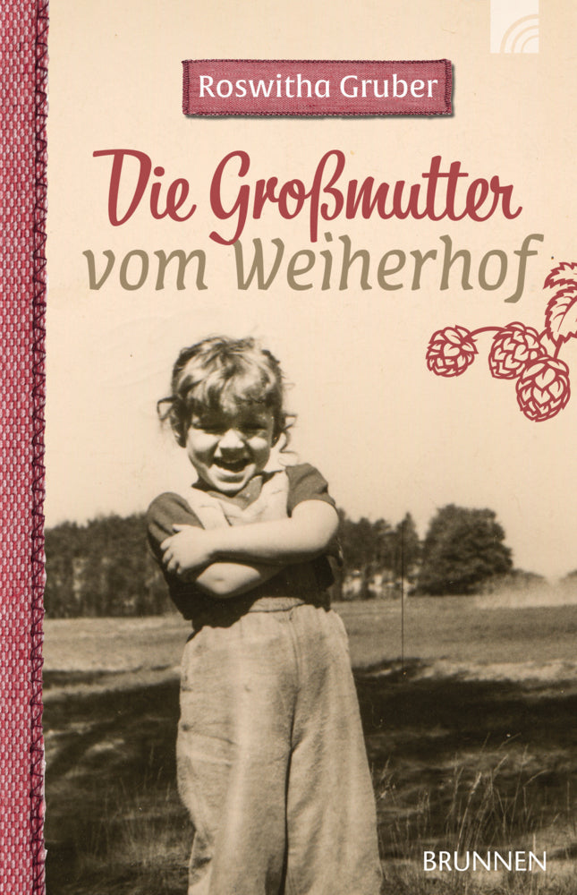Die Großmutter vom Weiherhof (Roswitha Gruber)