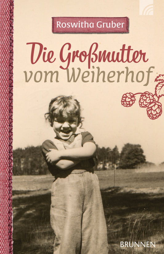 Die Großmutter vom Weiherhof (Roswitha Gruber)