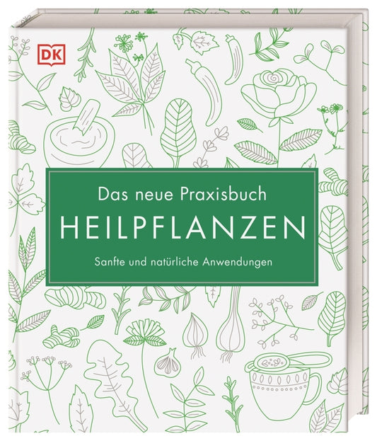 Das neue Praxisbuch Heilpflanzen (Susan Curtis)