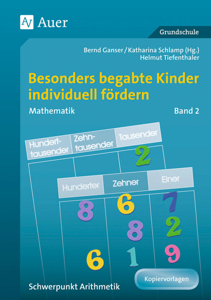 Besonders begabte Kinder individuell fördern, Mathematik.Bd.2 (Bernd Ganser)