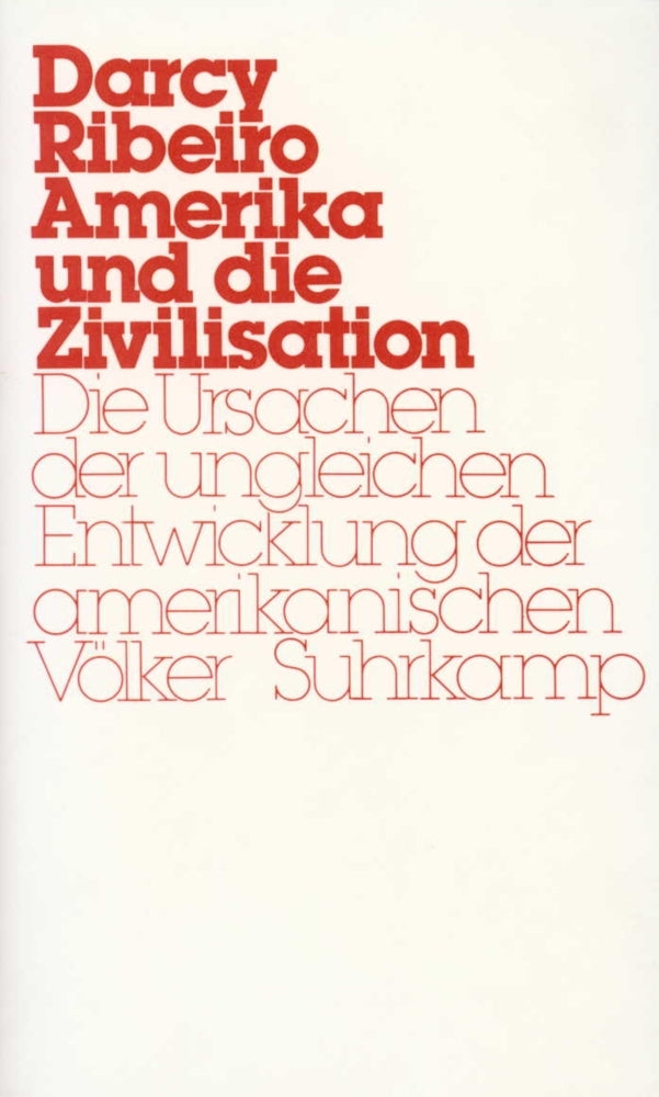 Amerika und die Zivilisation (Darcy Ribeiro)