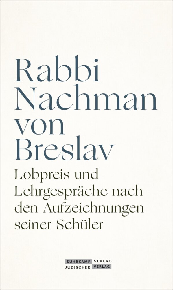 Lobpreis und Lehrgespräche nach den Aufzeichnungen seiner Schüler (Rabbi Von Breslav Nachman)