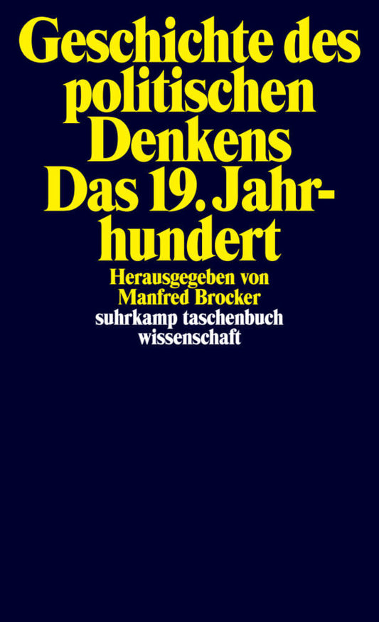 Geschichte des politischen Denkens. Das 19. Jahrhundert (Manfred Brocker)