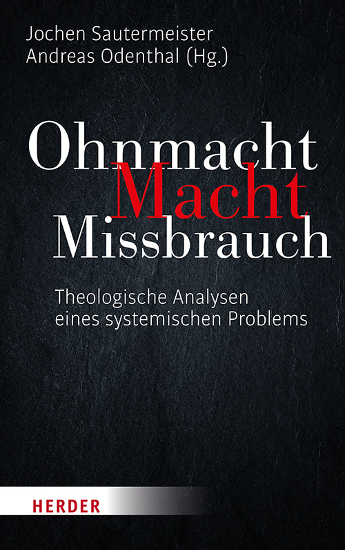 Ohnmacht. Macht. Missbrauch (Andreas Odenthal)