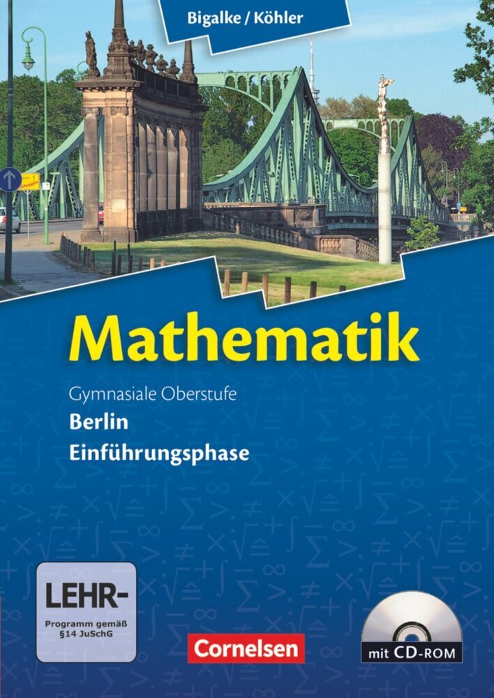 Bigalke/Köhler: Mathematik - Berlin - Ausgabe 2010 - Einführungsphase (Norbert Köhler)