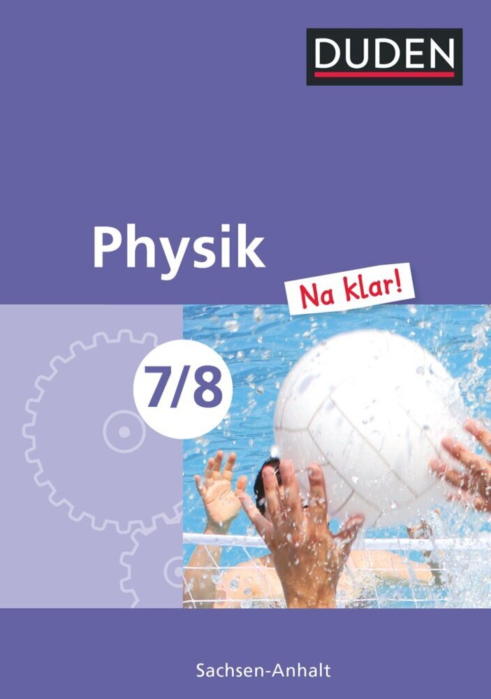 Physik Na klar! - Sekundarschule Sachsen-Anhalt - 7./8. Schuljahr