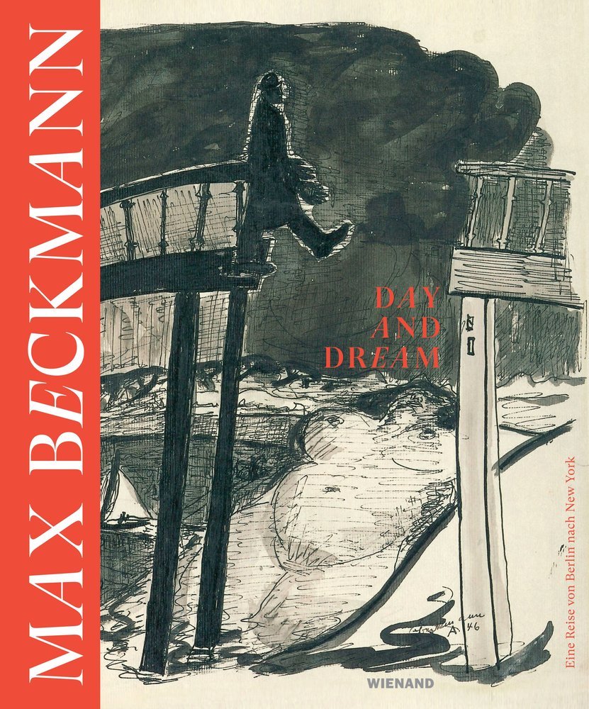 Max Beckmann. Day and Dream. Eine Reise von Berlin nach New York; . (Max Ernst Museum Brühl Des Lvr)