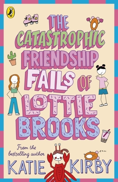 The Catastrophic Friendship Fails of Lottie Brooks (Katie Kirby)