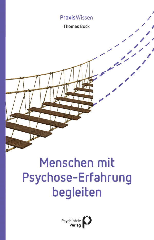 Menschen mit Psychose-Erfahrung begleiten (Thomas Bock)