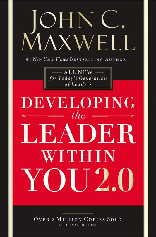 Developing the Leader Within You 2.0 (John C. Maxwell)