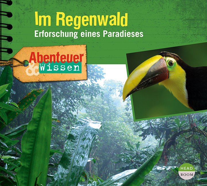 Abenteuer & Wissen: Im Regenwald, Audio-CD (Theresia Singer)
