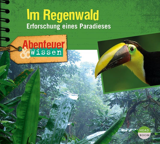 Abenteuer & Wissen: Im Regenwald, Audio-CD (Theresia Singer)