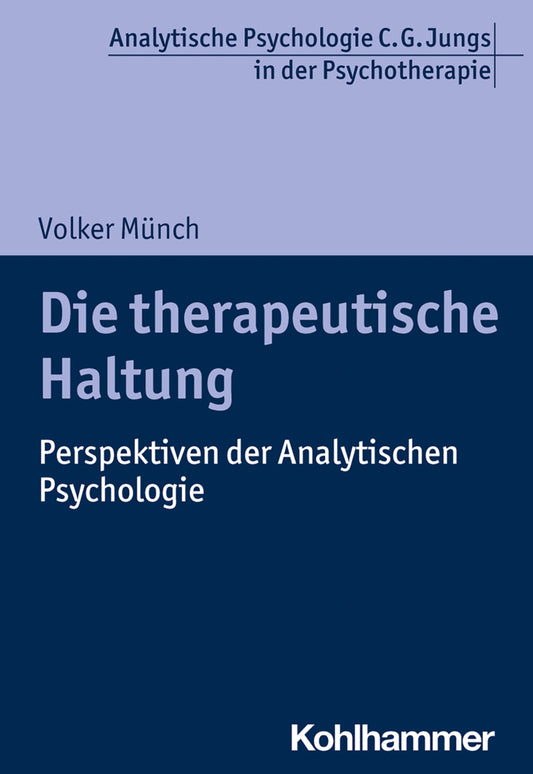 Die therapeutische Haltung (Volker Münch)