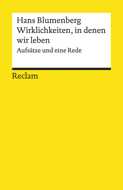 Wirklichkeiten, in denen wir leben. Aufsätze und eine Rede (Hans Blumenberg)