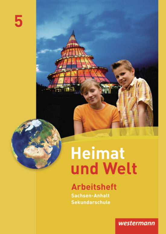 Heimat und Welt - Ausgabe 2010 für die Sekundarschulen in Sachsen-Anhalt (Evelyn Dieckmann)