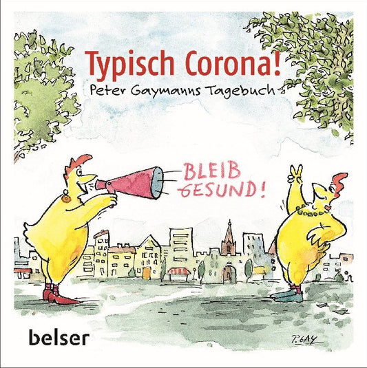 Typisch Corona. Peter Gaymanns Tagebuch (Peter Gaymann)