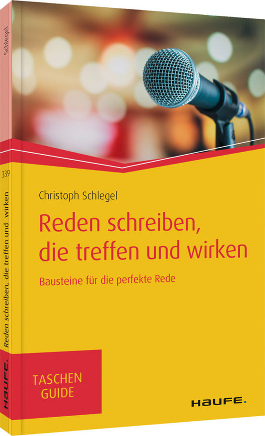 Reden schreiben, die treffen und wirken (Christoph Schlegel)
